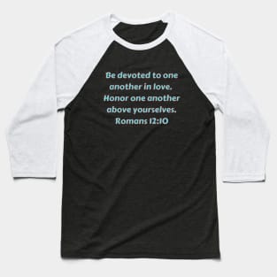 Bible Verse Romans 12:10 Baseball T-Shirt